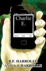 Charlie E. - B.F. Harrolle, A.J. Harrolle