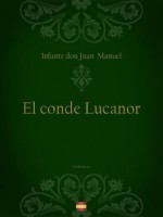 El conde Lucanor - Infante Don Juan Manuel