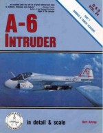 A-6 Intruder in Detail and Scale: Bomber and Tanker Versions - D & S Vol. 24 - Bert Kinzey, Ray Leader