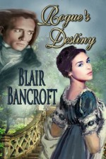 Rogue's Destiny (Regency Warrior) - Blair Bancroft