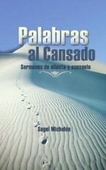 Palabras al Cansado (Spanish Edition) - Sugel Michelén