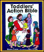 Toddlers' Action Bible - Robin Currie