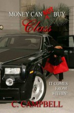 Money Can Not Buy Class (It Comes From Within) - Charmaine Campbell, Rebecca Hayes, Holly Roomiami Weinstein, Luis Fernandez