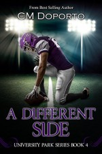 A Different Side: (New Adult College Sports Romance) (University Park Series Book 4) - CM Doporto