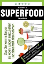 Superfood: Das Geheimnis länger zu Leben, sich jünger zu fühlen und dauerhaft abzunehmen, 2. Auflage (Steinzeit Diät Kochbuch Rezepte) (German Edition) - McAllister