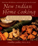 New Indian Home Cooking - Madhu Gadia