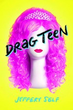 Drag Teen - Jeffery Self