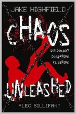 Jake Highfield: Chaos Unleashed - Alec Sillifant