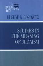 Studies in the Meaning of Judaism - Eugene B. Borowitz