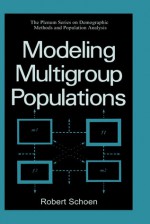 Modeling Multigroup Populations - Robert Schoen