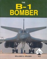 The B-1 Bomber - William G. Holder