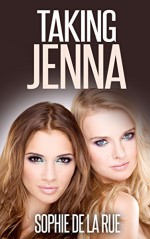 Taking Jenna: A Taboo Short - Sophie de la Rue, Claudette Cruz