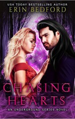 Chasing Hearts: An Underground Novel (The Underground Book 0) - Erin Bedford, Lee Dignam