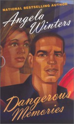 Dangerous Memories - Angela Winters