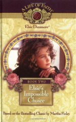 Elsie's Impossible Choice, Book 2 - Mission City Press, Mission City Press Inc.