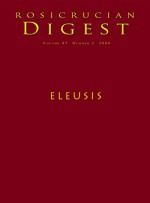 Eleusis: Digest (Rosicrucian Order AMORC Kindle Editions) - Nicholas P. Kephalas, Ella Wheeler Wilcox, George Mylonas, Charlene Spretnak, Mara Lynn Keller, Albert Hoffmann, Rosicrucian Order AMORC