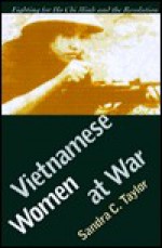 Vietnamese Women at War - Sandra Taylor