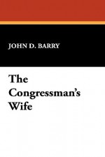 The Congressman's Wife - John D. Barry