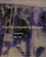 Bracha Lichtenberg Ettinger: Artworking 1985-1999 - Bracha Lichtenberg, Brian Massumi, Bracha Lichtenberg