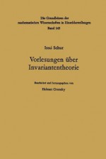 Vorlesungen Uber Invariantentheorie - Issai Schur, Helmut Grunsky