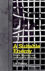 A Suitable Enemy: Racism, Migration and Islamophobia in Europe - Liz Fekete, Ambalavaner Sivanandan