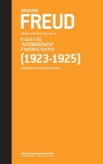 Obras Completas - O Eu e o ID, "Autobiografia" e Outros Textos [1923 - 1925] (Volume 16) - Sigmund Freud, Paulo César de Souza