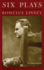 Six Plays - Romulus Linney