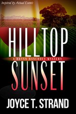 Hilltop Sunset: A Brynn Bancroft Mystery - Joyce T. Strand