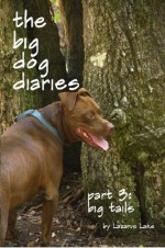 Big Tails (The Big Dog Diaries) - Lazarus Lake, Blaine Moore