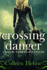 Crossing Danger - Colleen Helme