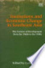 Institutions and Economic Change in Southeast Asia: The Context of Development from the 1960s to the 1990s - Colin Barlow