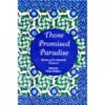 Those Promised Paradize- Stories of the Sahabah Vol I - Noura Durkee, Nora Durkee