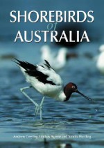 Shorebirds of Australia - Andrew Geering, Sandra G. Harding