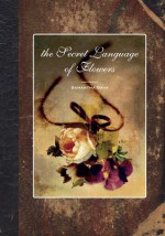 The Secret Language of Flowers - Samantha Gray