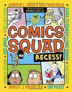 By Jennifer Holm Comics Squad: Recess! (Comic Squad) - Jennifer Holm