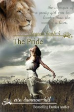 Legend: The Pride - Erin Dameron-Hill, Cameron Hill