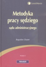 Metodyka pracy sędziego sądu administracyjnego - Bogusław Dauter