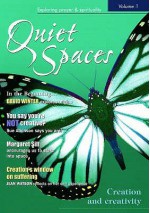Creation And Creativity (Quiet Spaces: Exploring Prayer & Spirituality) - Becky Winter