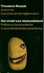 Het einde van niemandsland: Politiek en transcendentie in de postindustriële samenleving (Paperback, Sewn Binding) - Theodore Roszak, Jean Schalekamp