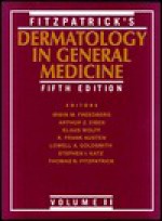 Fitzpatrick's Dermatology In General Medicine - Irwin Freedberg, Thomas Bernard Fitzpatrick