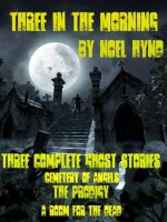 Three In The Morning (Three Complete Supernatural Novels) [Kindle Edition] - Noel Hynd