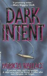 Dark Intent - Patricia Wallace