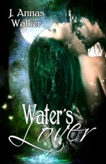 Water's Lover - J. Annas Walker