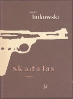 Skaitalas - Charles Bukowski, Marius Burokas