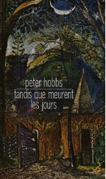 Tant que meurent les jours - Peter Hobbs, Anne Wicke