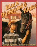 Black Diamond and Blake - Deborah Blumenthal