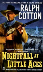 Nightfall at Little Aces - Ralph Cotton