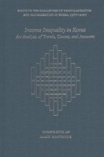 Income Inequality in Korea: An Analysis of Trends, Causes, and Answers - Chong-Bum An, Barry Bosworth