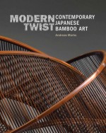 Modern Twist: Contemporary Japanese Bamboo Art - Marks