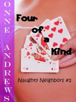 Four of a Kind (Naughty Neighbors #2) - Onne Andrews